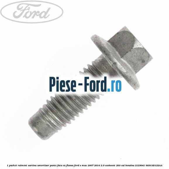 1 Pachet rulment sarcina amortizor punte fata cu flansa Ford S-Max 2007-2014 2.0 EcoBoost 203 cai benzina