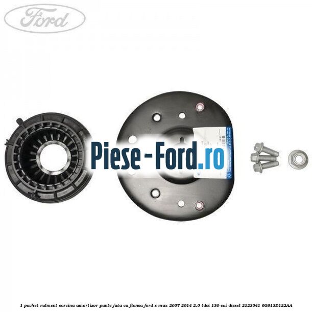 1 Pachet rulment sarcina amortizor punte fata cu flansa Ford S-Max 2007-2014 2.0 TDCi 130 cai diesel #7361399A0C