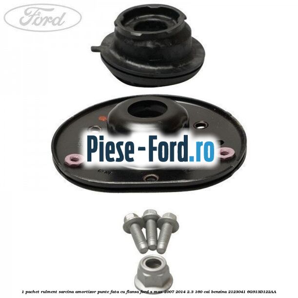 1 Pachet rulment sarcina amortizor punte fata cu flansa Ford S-Max 2007-2014 2.3 160 cai benzina
