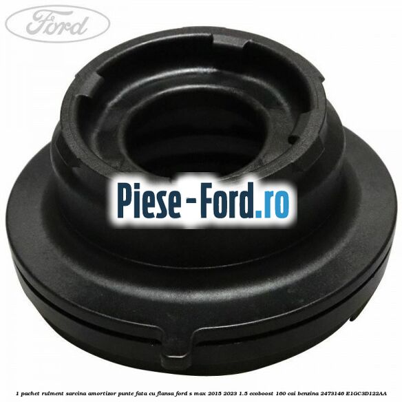 1 Pachet rulment sarcina amortizor punte fata cu flansa Ford S-Max 2015-2023 1.5 EcoBoost 160 cai benzina #FDB070CDC1
