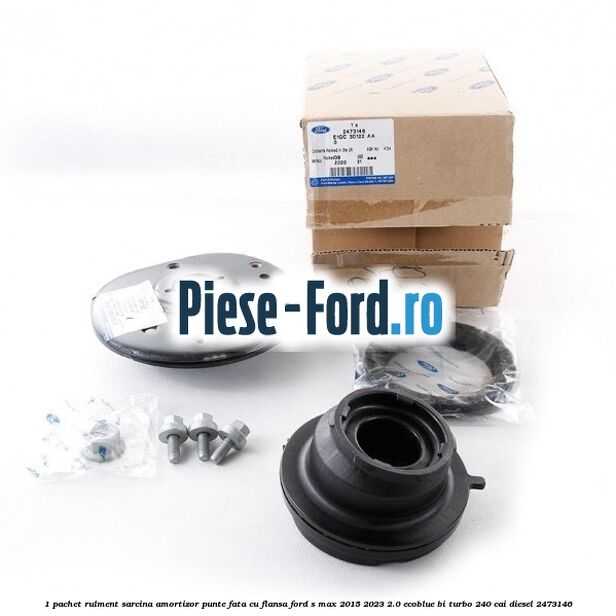 1 Pachet rulment sarcina amortizor punte fata cu flansa Ford S-Max 2015-2023 2.0 EcoBlue Bi-Turbo 240 cai #656DBB53DA