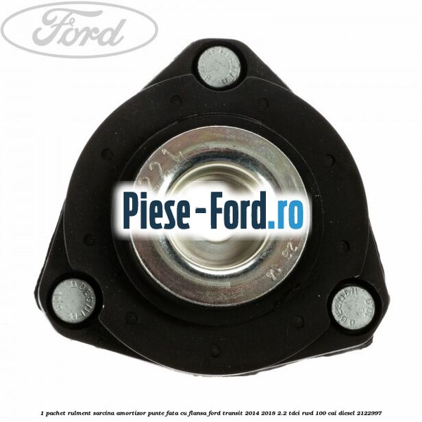 1 Pachet rulment sarcina amortizor punte fata cu flansa Ford Transit 2014-2018 2.2 TDCi RWD 100 cai