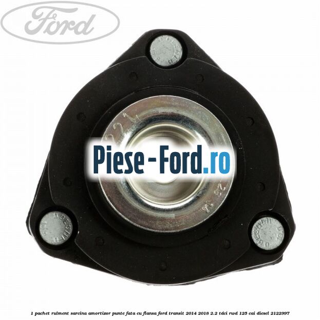 1 Pachet rulment sarcina amortizor punte fata cu flansa Ford Transit 2014-2018 2.2 TDCi RWD 125 cai