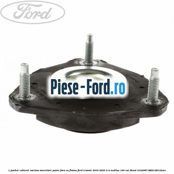 1 Pachet rulment sarcina amortizor punte fata cu flansa Ford Transit 2019-2023 2.0 EcoBlue 150 cai diesel #22E4F57C2C
