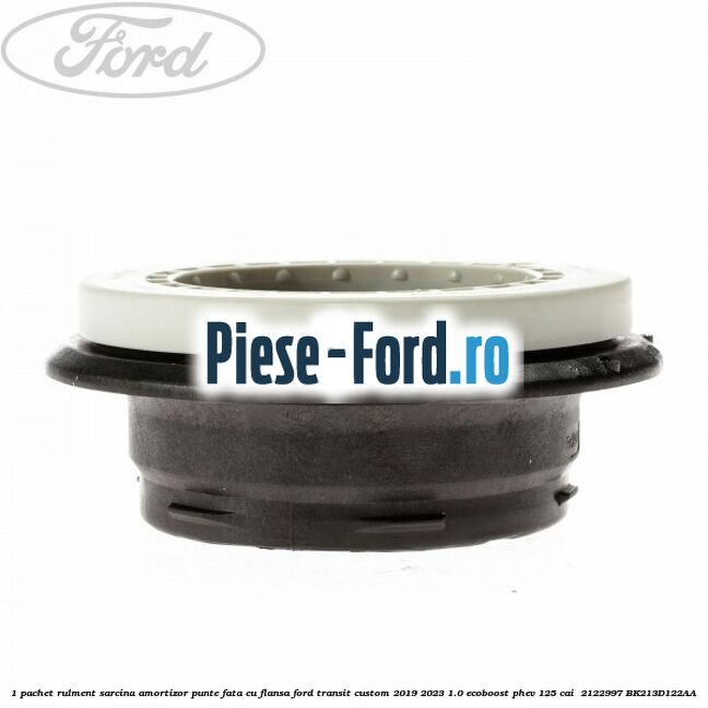1 Pachet rulment sarcina amortizor punte fata cu flansa Ford Transit Custom 2019-2023 1.0 EcoBoost PHEV 125 cai  #D4746AE5A0