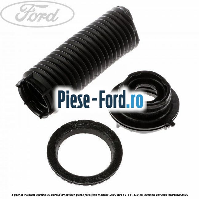 1 Pachet rulment sarcina cu burduf amortizor punte fata Ford Mondeo 2008-2014 1.6 Ti 110 cai benzina