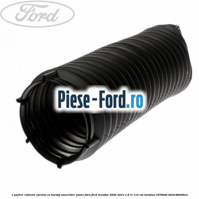 1 Pachet rulment sarcina cu burduf amortizor punte fata Ford Mondeo 2008-2014 1.6 Ti 110 cai benzina #82C77C5C35