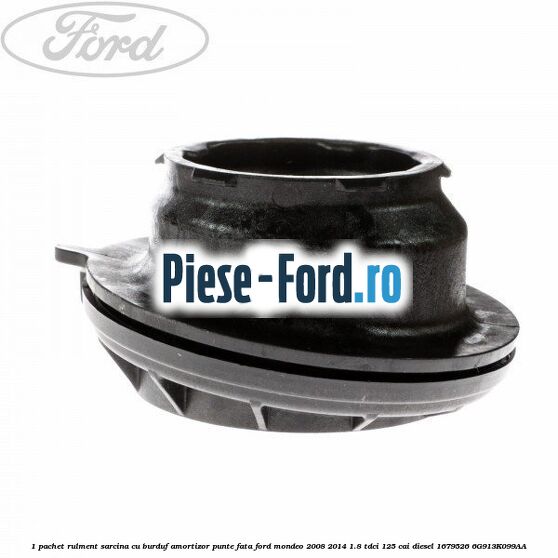 1 Pachet rulment sarcina cu burduf amortizor punte fata Ford Mondeo 2008-2014 1.8 TDCi 125 cai diesel #6B98217797