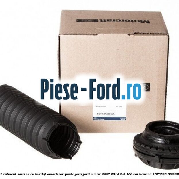 1 Pachet rulment sarcina cu burduf amortizor punte fata Ford S-Max 2007-2014 2.3 160 cai benzina