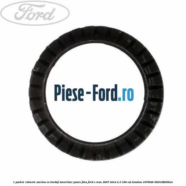 1 Pachet rulment sarcina cu burduf amortizor punte fata Ford S-Max 2007-2014 2.3 160 cai benzina