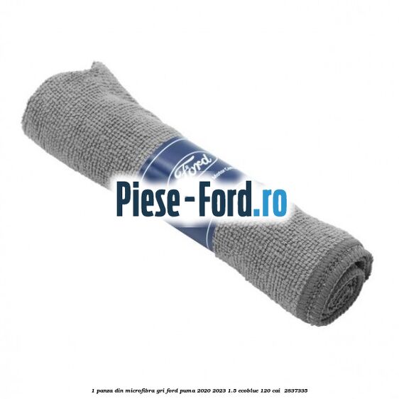 1 Panza din microfibra gri Ford Puma 2020-2023 1.5 EcoBlue 120 cai  #D04F237119