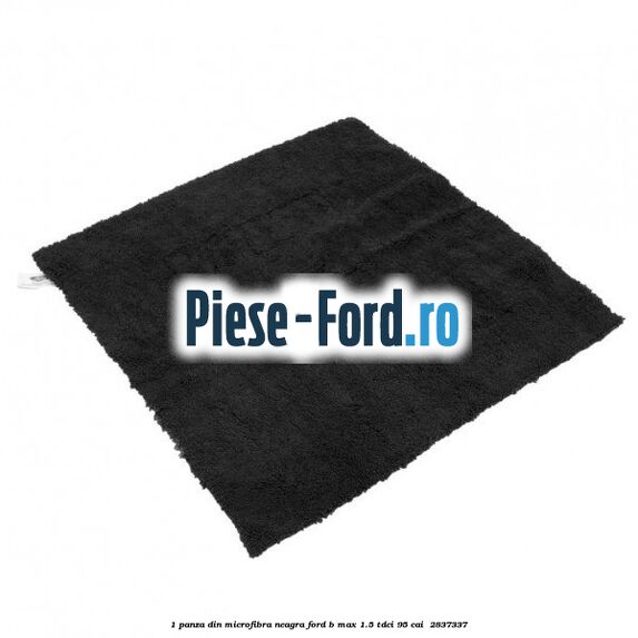 1 Panza din microfibra neagra Ford B-Max 1.5 TDCi 95 cai  #61380AA6AF