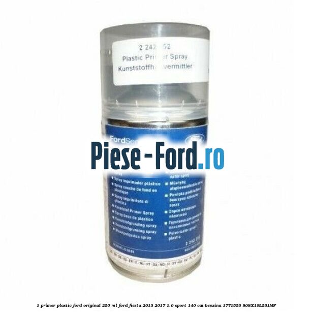 1 Primer plastic Ford original 250 ML Ford Fiesta 2013-2017 1.0 Sport 140 cai benzina #1B656D6F0B