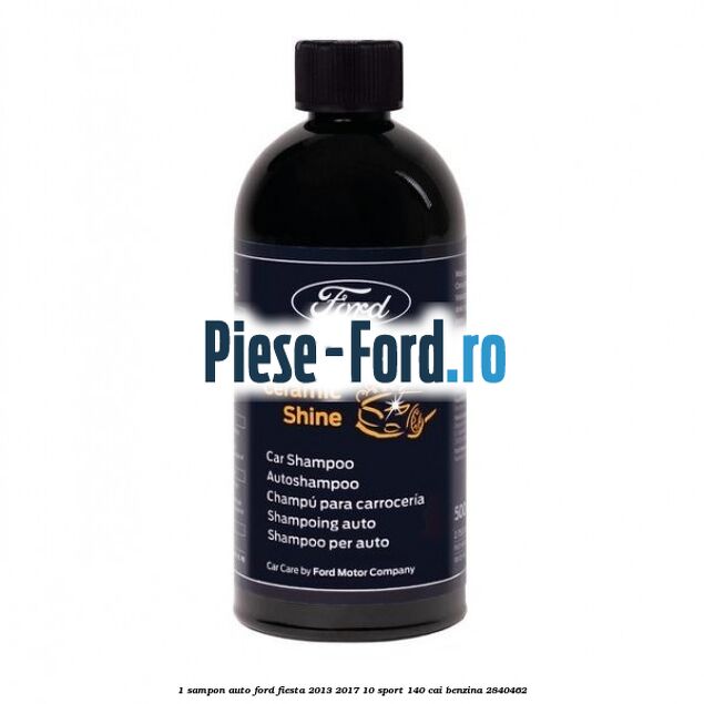 1 Sampon auto Ford Fiesta 2013-2017 1.0 Sport 140 cai #A1DB7E43E7