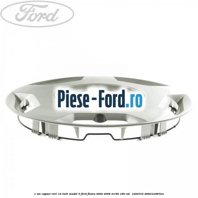 1 Set capace roti 14 inch model 3 Ford Fiesta 2002-2005 ST150 150 cai  #FFC6FCA925