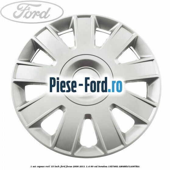 1 Set capace roti 15 inch Ford Focus 2008-2011 1.4 80 cai benzina #0431C0A23E