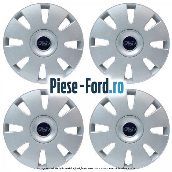 1 Set capace roti 16 inch model 1 Ford Focus 2008-2011 2.5 RS 305 cai