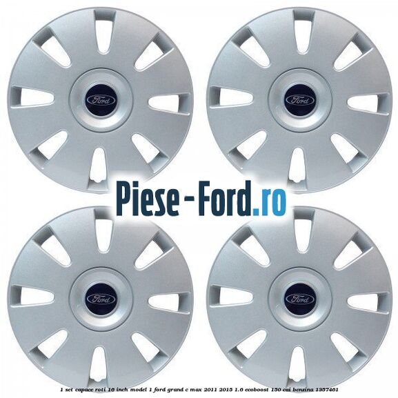 1 Set capace roti 16 inch model 1 Ford Grand C-Max 2011-2015 1.6 EcoBoost 150 cai