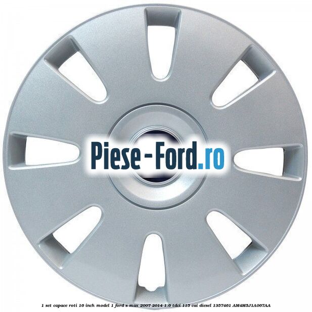 1 Set capace roti 16 inch model 1 Ford S-Max 2007-2014 1.6 TDCi 115 cai diesel