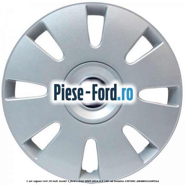 1 Set capace roti 16 inch model 1 Ford S-Max 2007-2014 2.0 145 cai benzina