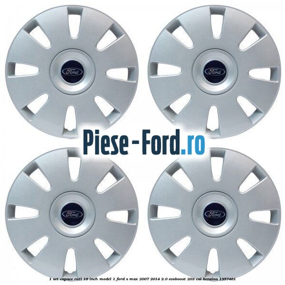 1 Set capace roti 16 inch model 1 Ford S-Max 2007-2014 2.0 EcoBoost 203 cai