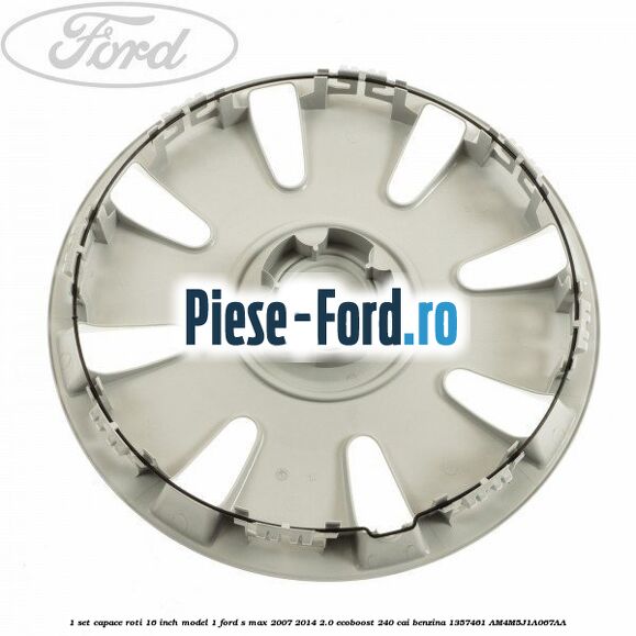 1 Set capace roti 16 inch model 1 Ford S-Max 2007-2014 2.0 EcoBoost 240 cai benzina