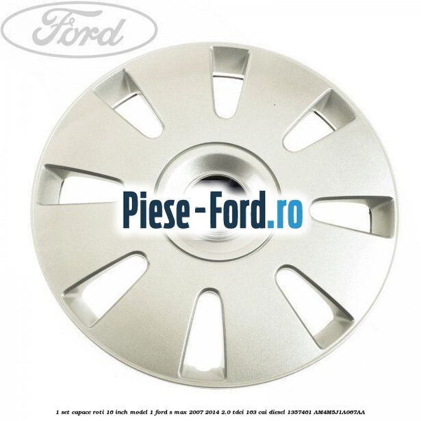 1 Set capace roti 16 inch model 1 Ford S-Max 2007-2014 2.0 TDCi 163 cai diesel