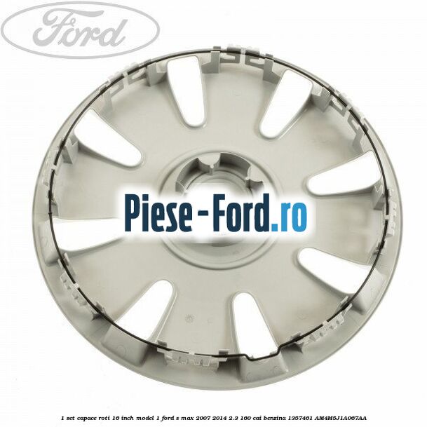 1 Set capace roti 16 inch model 1 Ford S-Max 2007-2014 2.3 160 cai benzina