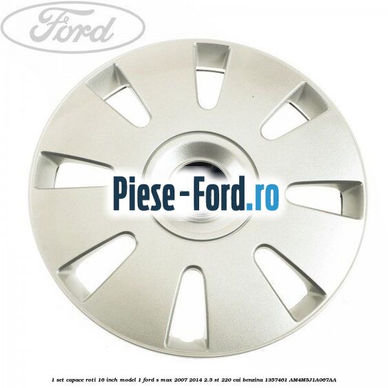 1 Set capace roti 16 inch model 1 Ford S-Max 2007-2014 2.5 ST 220 cai benzina