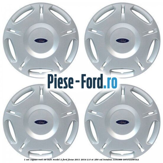 1 Set capace roti 16 inch model 1 Ford Focus 2011-2014 2.0 ST 250 cai benzina