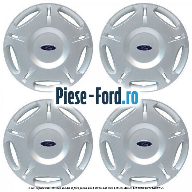 1 Set capace roti 16 inch model 1 Ford Focus 2011-2014 2.0 TDCi 115 cai diesel
