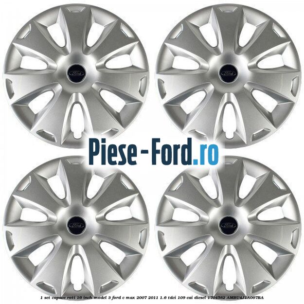 1 Set capace roti 16 inch model 2 Ford C-Max 2007-2011 1.6 TDCi 109 cai diesel