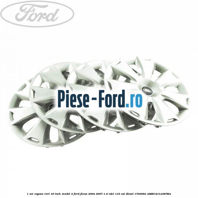 1 Set capace roti 16 inch model 3 Ford Focus 2004-2007 1.8 TDCi 115 cai diesel #7BF39F354C