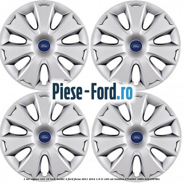 1 Set capace roti 16 inch model 3 Ford Focus 2011-2014 1.6 Ti 125 cai #8A9C02A7EF 1 Set capace roti 16 inch model 3 Ford Focus 2011-2014 1.6 Ti 125 cai benzina #8A9C02A7EF