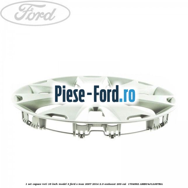 1 Set capace roti 16 inch model 3 Ford S-Max 2007-2014 2.0 EcoBoost 203 cai  #0A511D1503