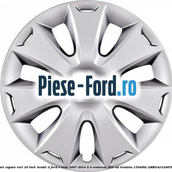 1 Set capace roti 16 inch model 3 Ford S-Max 2007-2014 2.0 EcoBoost 203 cai benzina