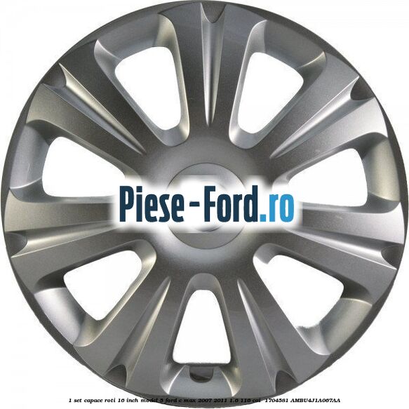 1 Set capace roti 16 inch model 5 Ford C-Max 2007-2011 1.6 116 cai  #0A8A10583C