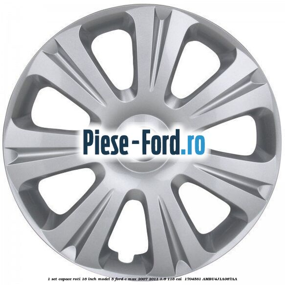 1 Set capace roti 16 inch model 5 Ford C-Max 2007-2011 1.6 116 cai  #0A8A10583C
