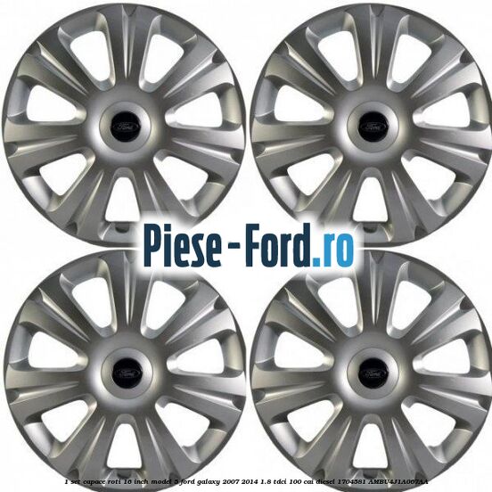 1 Set capace roti 16 inch model 5 Ford Galaxy 2007-2014 1.8 TDCi 100 cai diesel #31081CFC35
