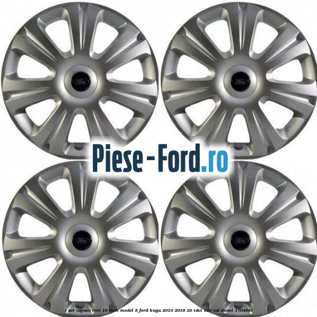 1 Set capace roti 16 inch model 5 Ford Kuga 2013-2016 2.0 TDCi 120 cai #181EA8D613