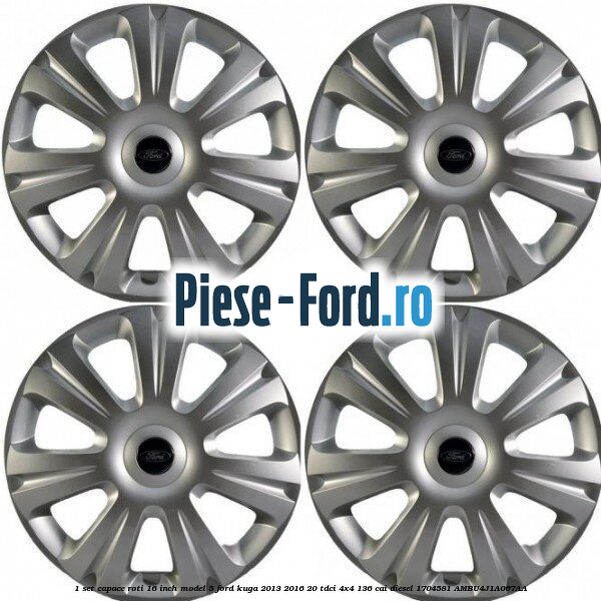 1 Set capace roti 16 inch model 5 Ford Kuga 2013-2016 2.0 TDCi 4x4 136 cai #025DBBD8EC