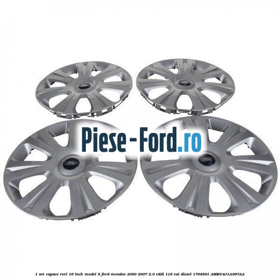 1 Set capace roti 16 inch model 5 Ford Mondeo 2000-2007 2.0 TDDI 115 cai diesel #308DBDA442