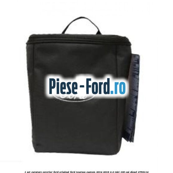1 Set curatare exterior Ford original Ford Tourneo Custom 2014-2018 2.2 TDCi 100 cai diesel #394ED85559