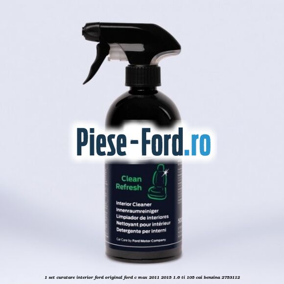 1 Set curatare interior Ford original Ford C-Max 2011-2015 1.6 Ti 105 cai benzina #0B061C7694