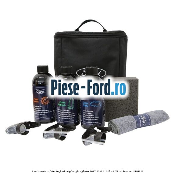 1 Set curatare interior Ford original Ford Fiesta 2017-2023 1.1 Ti-VCT 75 cai benzina #BBC19BCE68