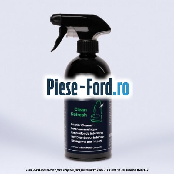 1 Set curatare interior Ford original Ford Fiesta 2017-2023 1.1 Ti-VCT 75 cai benzina #BBC19BCE68