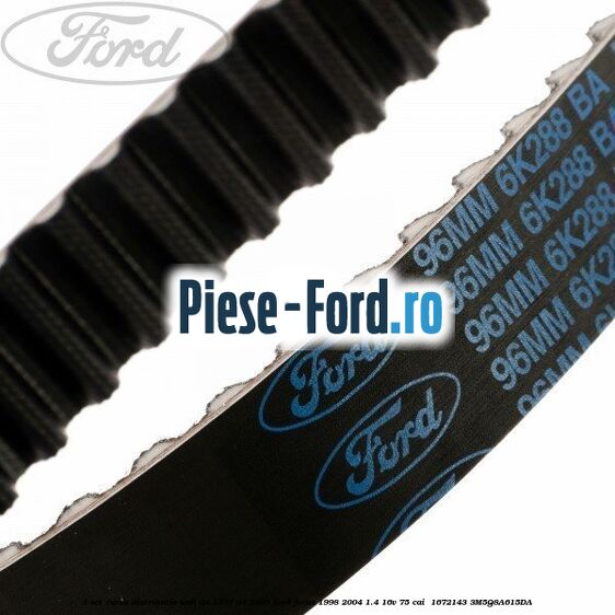 1 Set curea distributie anii 04/1997-04/2005 Ford Focus 1998-2004 1.4 16V 75 cai  #838E1BCE15
