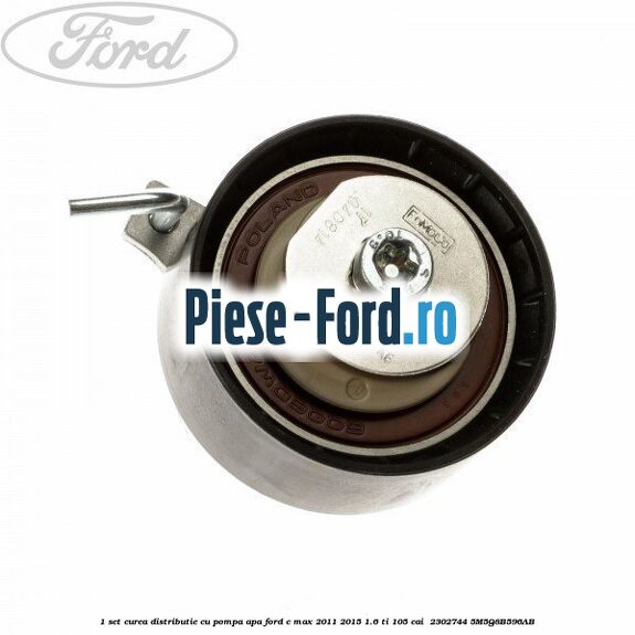 1 Set curea distributie cu pompa apa Ford C-Max 2011-2015 1.6 Ti 105 cai  #0722847868