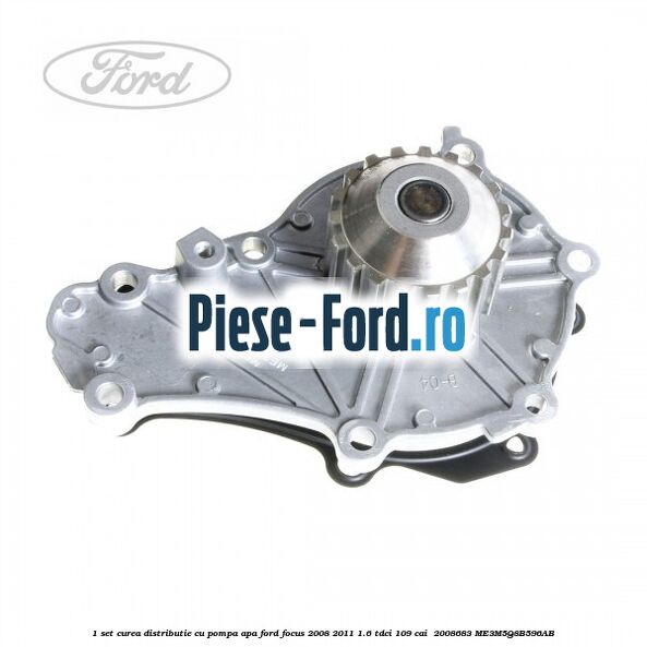 1 Set curea distributie cu pompa apa Ford Focus 2008-2011 1.6 TDCi 109 cai  #7ED9CEEEFE
