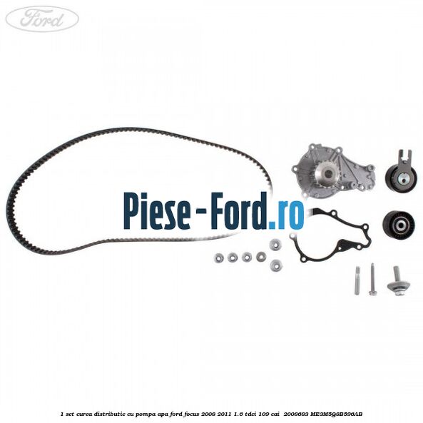 1 Set curea distributie cu pompa apa Ford Focus 2008-2011 1.6 TDCi 109 cai  #7ED9CEEEFE